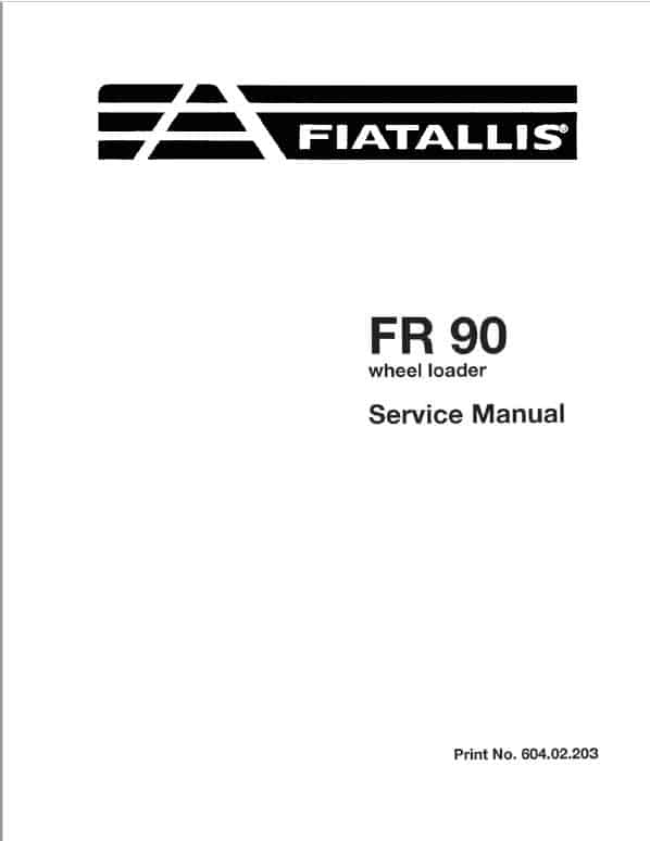 Fiatallis FR90 Wheel Loader Repair Service Manual