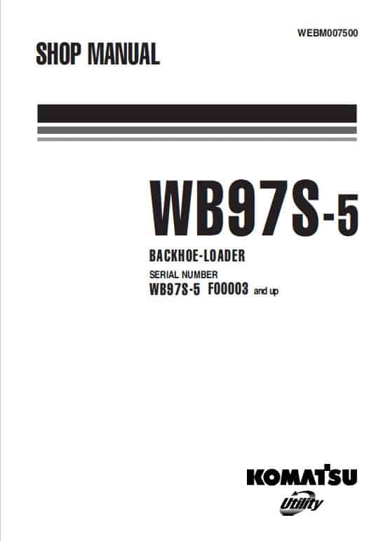Komatsu WB97S-5 Backhoe Loader Repair Service Manual