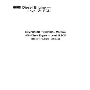 John Deere 6068 Diesel Engine Level 21 ECU Repair Service Manual (CTM104719)