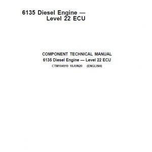 John Deere 6135 Diesel Engine Level 22 ECU Repair Service Manual (CTM104919)