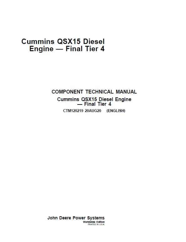John Deere Cummins QSX15 Diesel Engine Tier 4 Repair Service Manual (CTM120219)