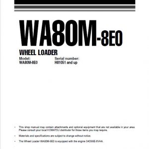 Komatsu WA80M-8E0 Wheel Loader Repair Service Manual