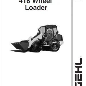Gehl 418 Wheel Loader Operators and Parts Manual