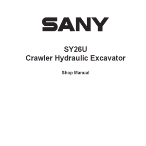 Sany SY26U Hydraulic Excavator Repair Service Manual