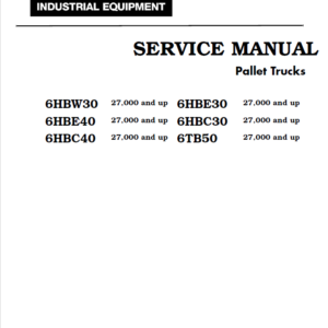 Toyota 6HBW30, 6HBE30, 6HBC30, 6HBE40, 6HBC40, 6TB50 Pallet Jack Repair Manual