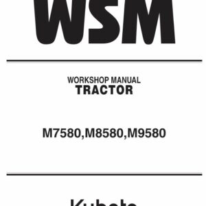 Kubota M7580, M8580, M9580 Tractor Workshop Service Repair Manual