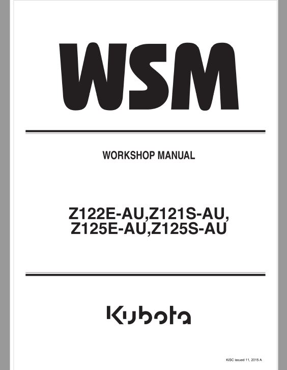 Kubota Z122E-AU, Z121S-AU, Z125E-AU, Z125S-AU Mower Workshop Repair Manual