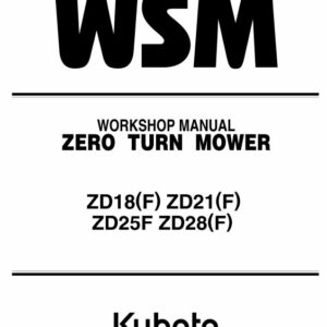 Kubota ZD18F, ZD21F, ZD25F, ZD28F Mower Workshop Repair Manual