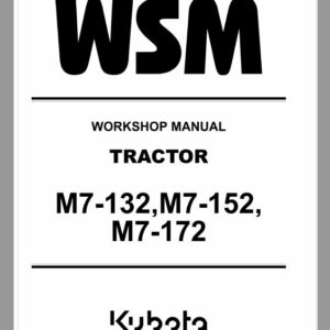 Kubota M7-132, M7-152, M7-172 Tractor Workshop Service Repair Manual