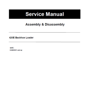 Caterpillar CAT 420E Backhoe Loader Service Repair Manual (DAN00001 and up)