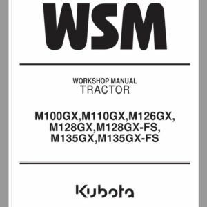 Kubota M100GX, M110GX, M126GX, M128GX, M135GX Tractor Service Repair Manual