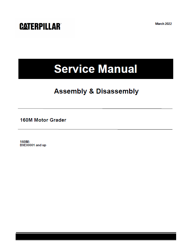 Caterpillar CAT 160M Motor Grader Service Repair Manual (B9E00001 and up)