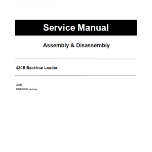 Caterpillar CAT 430E Backhoe Loader Service Repair Manual (DDT00001 and up)