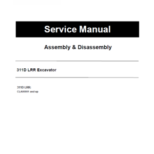 Caterpillar CAT 311D LRR Excavator Service Repair Manual (CLA00001 and up)