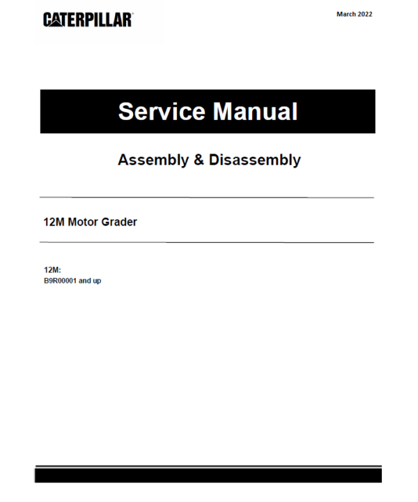 Caterpillar CAT 12M Motor Grader Service Repair Manual (B9R00001 and up)