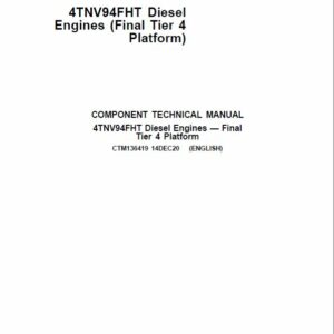 John Deere 4TNV94FHT Diesel Engine Tier 4 Component Technical Manual (CTM136419)