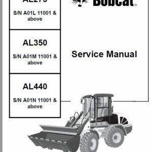 Bobcat AL275, AL350, AL440 Loader Service Repair Manual