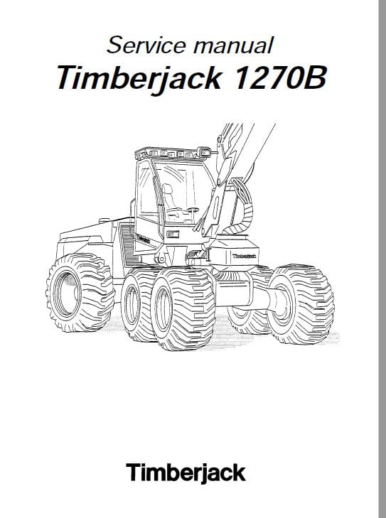 Timberjack 1270B Harvester Service Repair Manual (1270B1203 and Up)