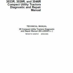 John Deere 3033R, 3039R, 3046R Compact Utility Tractors Repair Manual (L000001 and up)