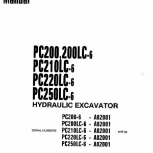 Komatsu PC200-6, PC200LC-6, PC210LC-6, PC220LC-6, PC250LC-6 Excavator Repair Manual (A82001 and Up)