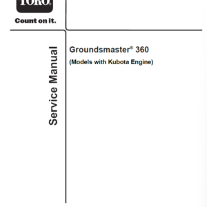 Toro Groundsmaster 360 (Kubota Engine) Service Repair Manual