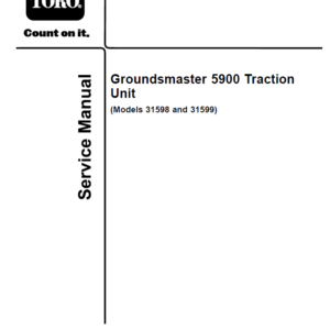 Toro Groundsmaster 5900, 5910 (Models 31598, 31599) Service Repair Manual