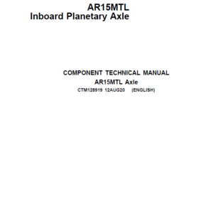 John Deere AR15MTL Inboard Planetary Axle Component Technical Manual (CTM128919)