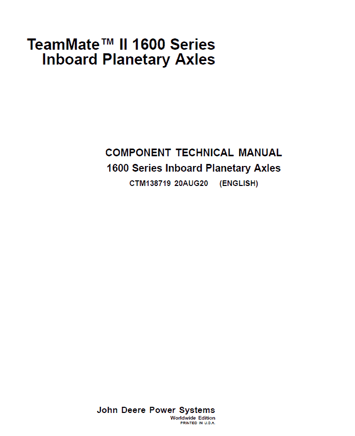 John Deere TeamMate II 1600 Series Inboard Planetary Axles Component Technical Manual (CTM138719)