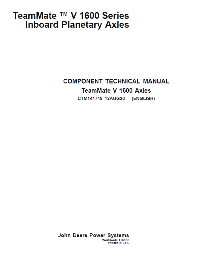 John Deere TeamMate V 1600 Series Inboard Planetary Axles Component Technical Manual (CTM141719)