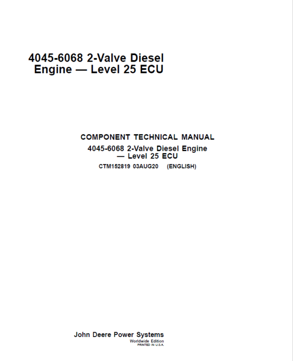 John Deere 4045, 6068 2-Valve Diesel Engine - Level 25 ECU Repair Manual (CTM152819)