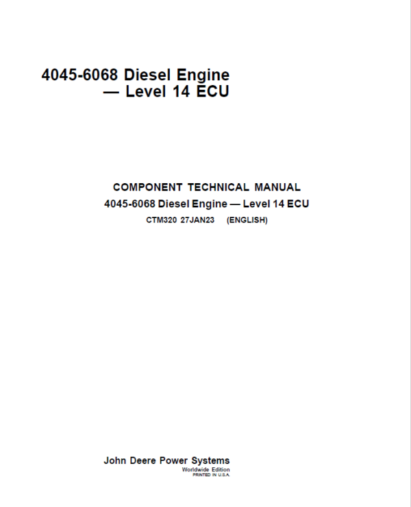 John Deere 4045, 6068 - Level 14 ECU Diesel Engine Service Repair Manual (CTM320)