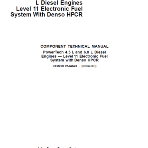 John Deere PowerTech 4.5L, 6.8L Diesel Engines Level 11 Electronic Fuel System - Denso HPCR Repair Manual (CTM220)