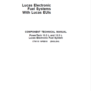 John Deere PowerTech 10.5L, 12.5L Diesel Engines Lucas Electronic Fuel Systems - Lucas EUIs Repair Manual (CTM115)