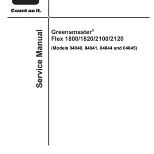 Toro Greensmaster Flex 1800, 1820, 2100, 2120 (Model 04041, 04040, 04044, 04045) Service Repair Manual