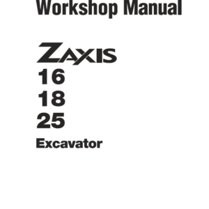 Hitachi ZX16, ZX18, ZX25 Mini Excavator Workshop Repair Manual