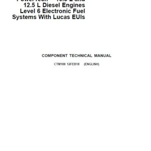 John Deere PowerTech 10.5L, 12.5L Diesel Engines Level 6 Lucas Electronic Fuel Systems Repair Manual (CTM188)