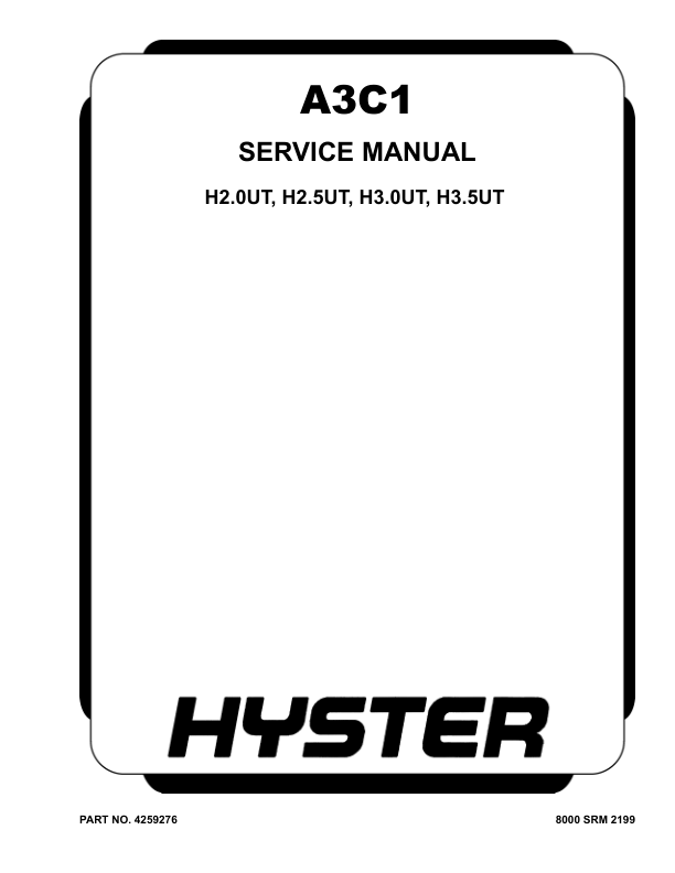 Hyster H2.0UT, H2.5UT, H3.0UT, H3.5UT Forklift A3C1 Series Repair Manual_1