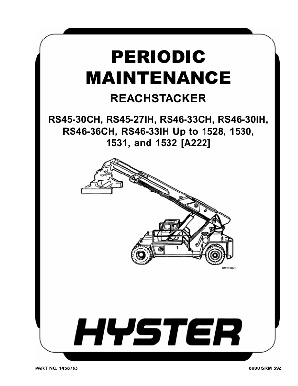 Hyster RS45-27IH, RS45-30CH, RS46-30IH, RS46-33CH, RS46-33IH, RS46-36CH Reachstacker A222 Series Repair Manual_1