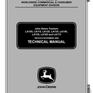 John Deere LA105, LA115, LA125, LA135, LA145, LA155, LA165, LA175 Tractors Repair Manual TM103419