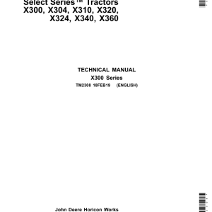 John Deere X300, X304, X310, X320, X324, X340, X360 Tractors Repair Manual TM2308