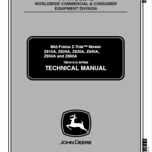 John Deere Z810A, Z820A, Z830A, Z840A, Z850A, Z860A ZTrak Mower Repair Manual TM101319
