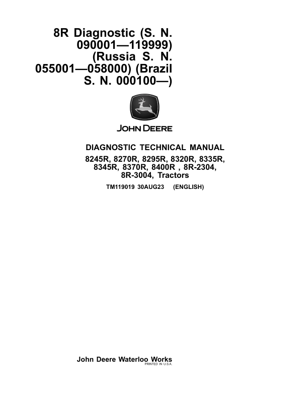 John Deere 8245R, 8270R, 8295R, 8320R, 8335R, 8345R, 8370R, 8400R , 8R-2304, 8R-3004 Tractors Repair Manual (090001 -119999)