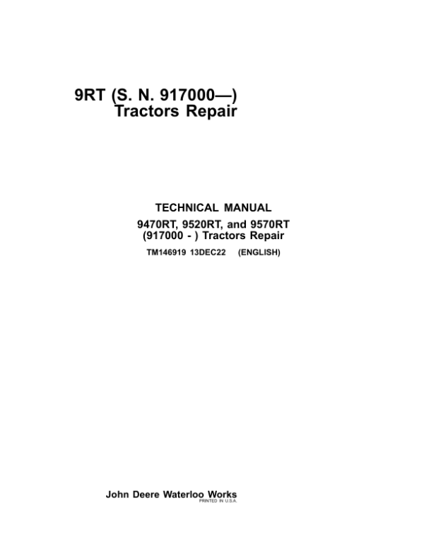 John Deere 9470RT, 9520RT, 9570RT, 9RT Tractors Repair Manual (SN after 917000-)