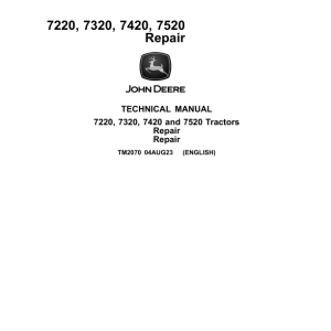 John Deere 7220, 7320, 7420, 7420 (Hi-Crop), 7520 (Two-Wheel Drive) Tractors Repair Manual (SN POXXXXX)