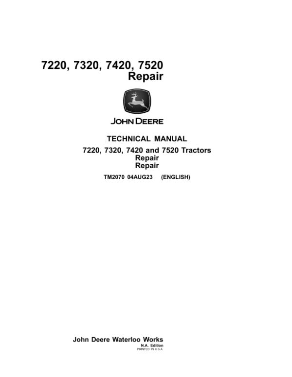 John Deere 7220, 7320, 7420, 7420 (Hi-Crop), 7520 (Two-Wheel Drive) Tractors Repair Manual (SN POXXXXX)