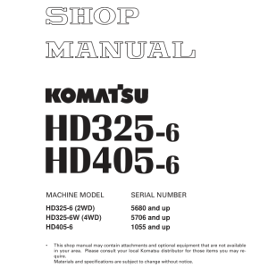 Komatsu HD325-6, HD325-6W, HD405-6, HD465-5, HD605-5, HD785-5 Dump Truck Repair Manual
