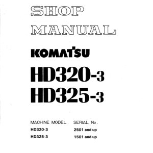 Komatsu HD320-3, HD325-3 Dump Truck Service Repair Manual