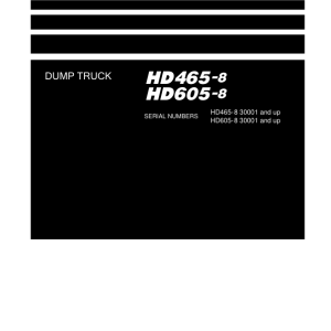 Komatsu HD465-8, HD605-8E Dump Truck Service Repair Manual