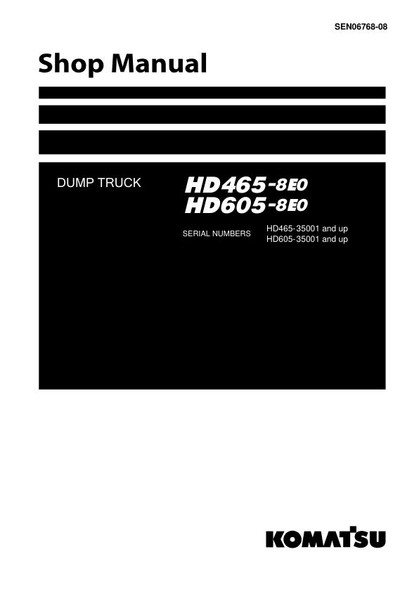 Komatsu HD465-8E0, HD605-8E0 Dump Truck Service Repair Manual