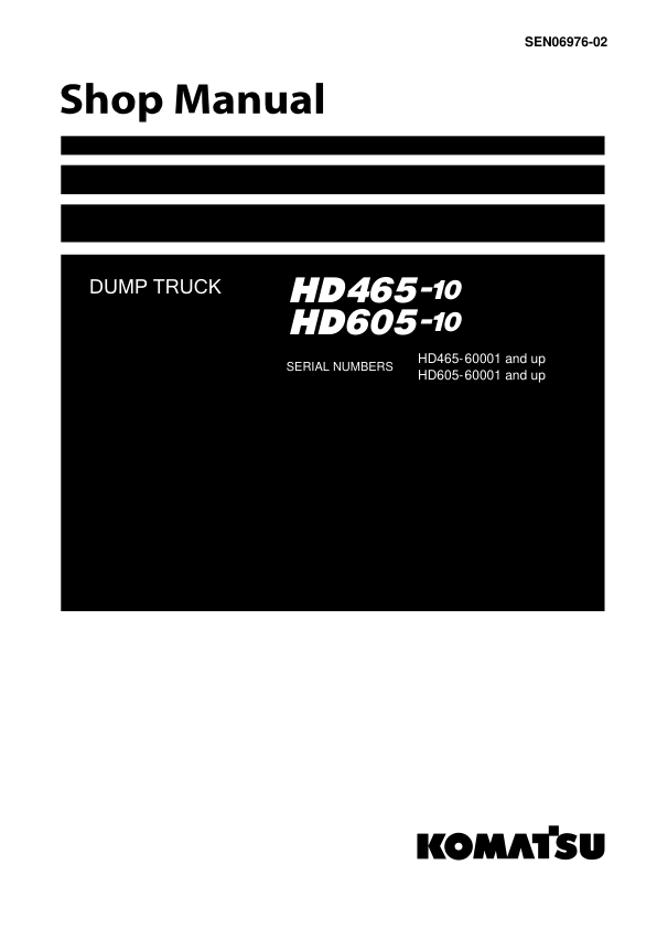 Komatsu HD465-10, HD605-10 Dump Truck Service Repair Manual